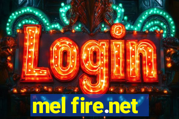 mel fire.net