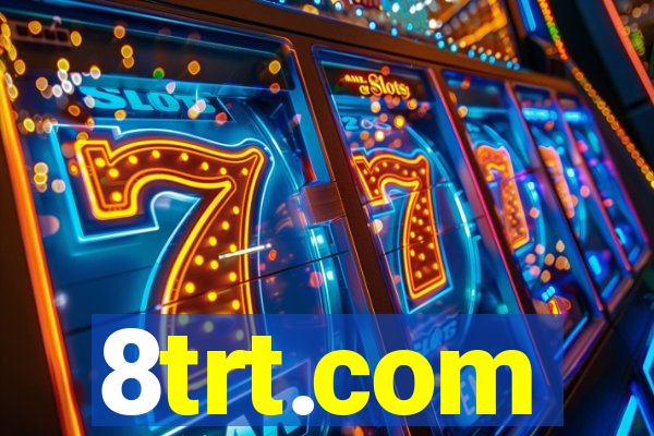 8trt.com