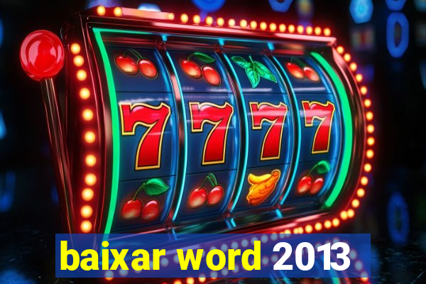 baixar word 2013