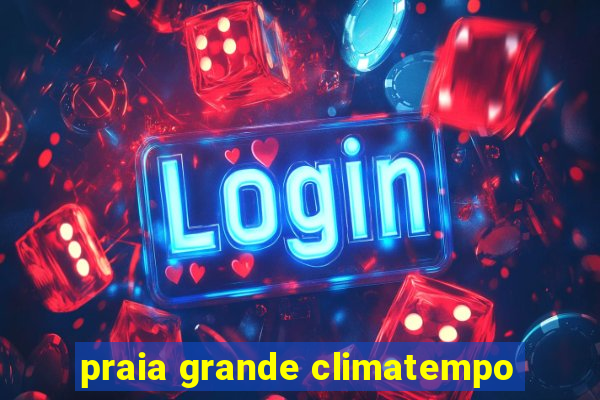 praia grande climatempo