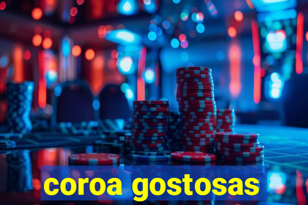 coroa gostosas