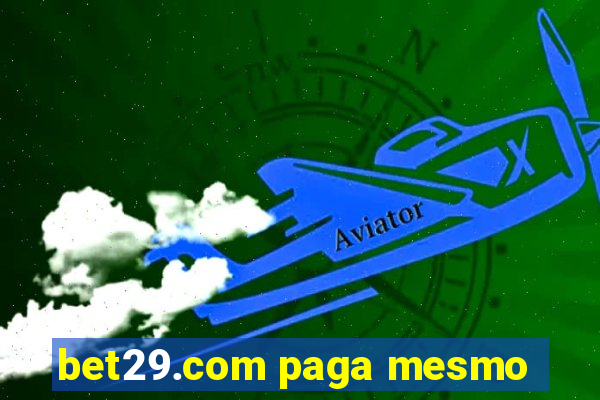 bet29.com paga mesmo