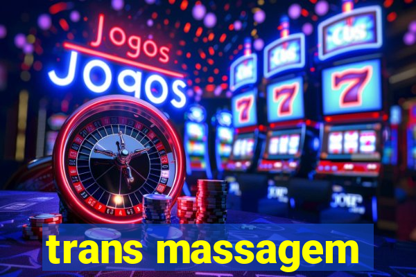 trans massagem