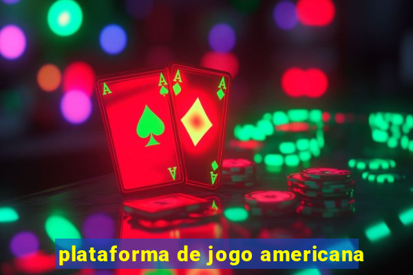 plataforma de jogo americana