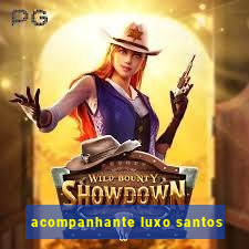 acompanhante luxo santos