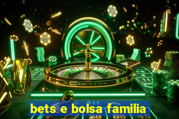 bets e bolsa familia