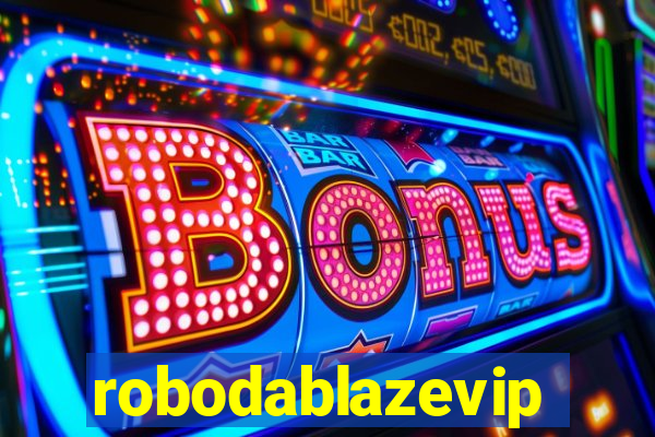 robodablazevip