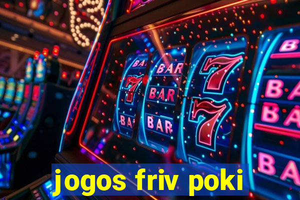 jogos friv poki