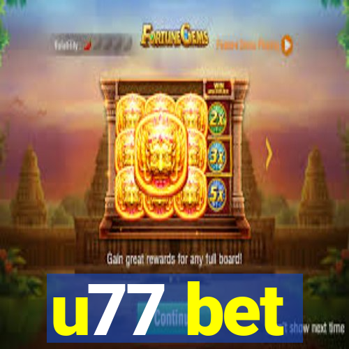 u77 bet