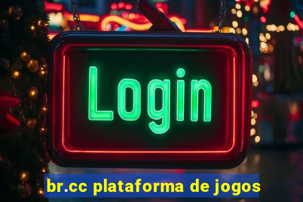 br.cc plataforma de jogos