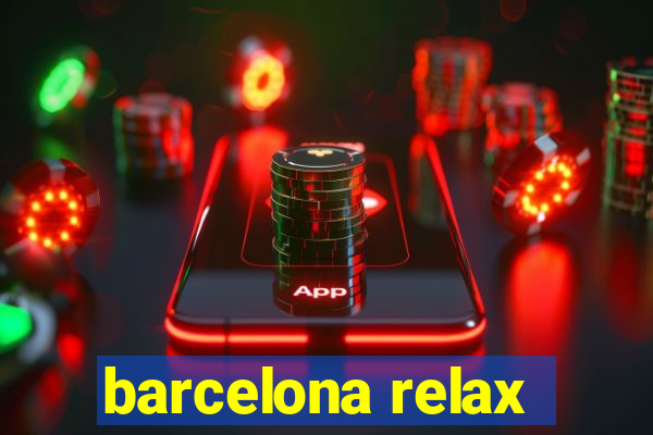 barcelona relax