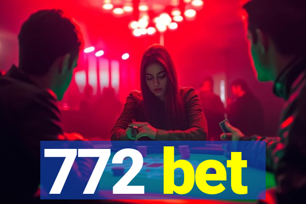 772 bet