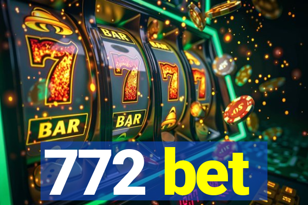 772 bet