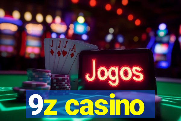 9z casino