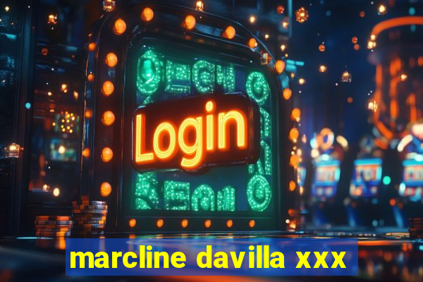 marcline davilla xxx