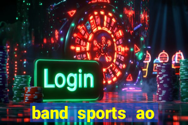band sports ao vivo gratis