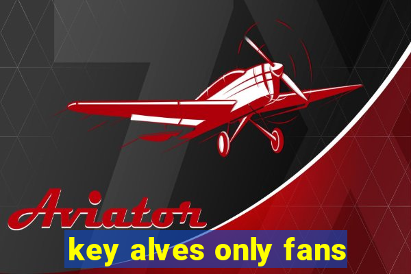 key alves only fans