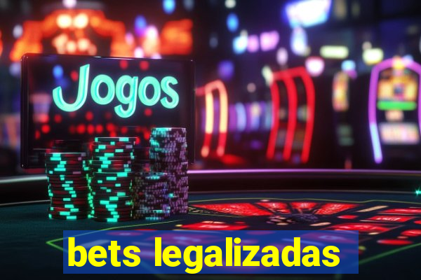 bets legalizadas