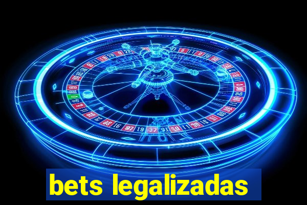 bets legalizadas