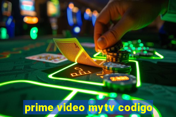 prime video mytv codigo