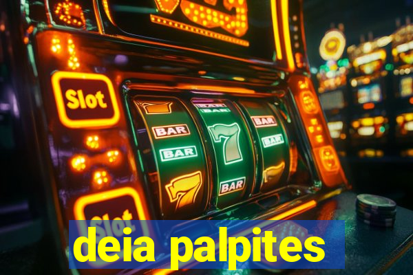 deia palpites