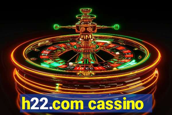 h22.com cassino