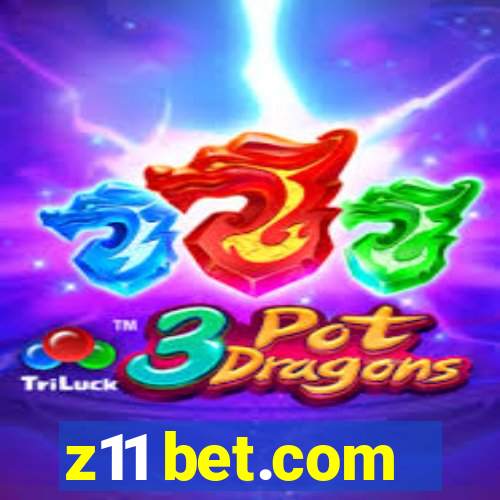 z11 bet.com