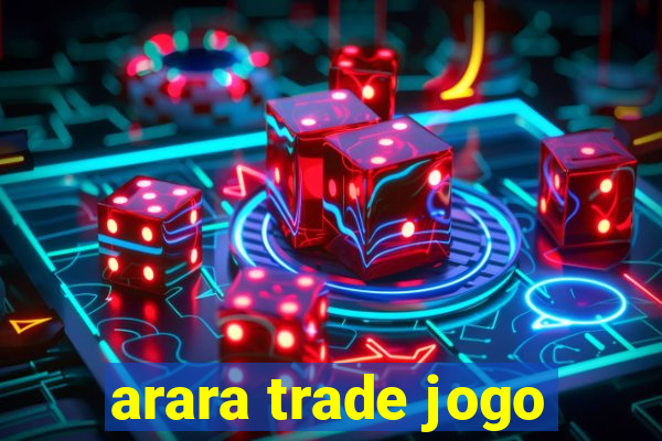 arara trade jogo