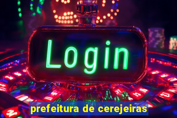 prefeitura de cerejeiras