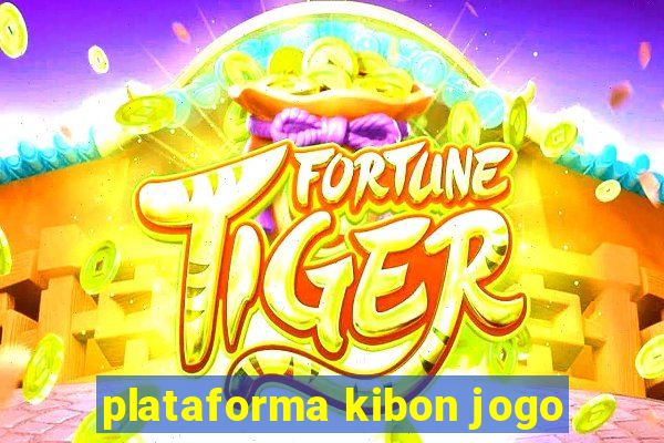 plataforma kibon jogo