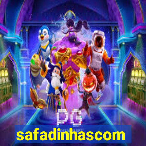 safadinhascom