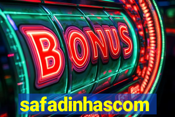safadinhascom