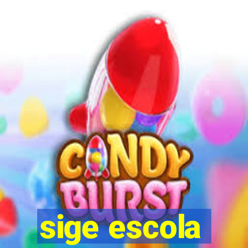 sige escola