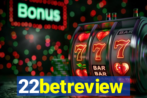 22betreview