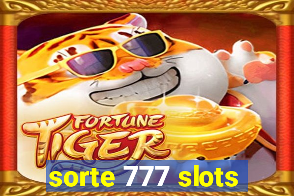sorte 777 slots