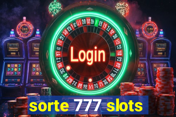 sorte 777 slots