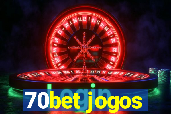 70bet jogos