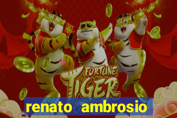 renato ambrosio viva sorte fortuna