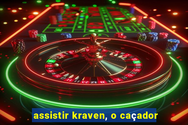 assistir kraven, o caçador