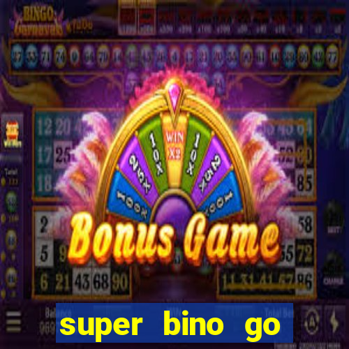 super bino go dinheiro infinito