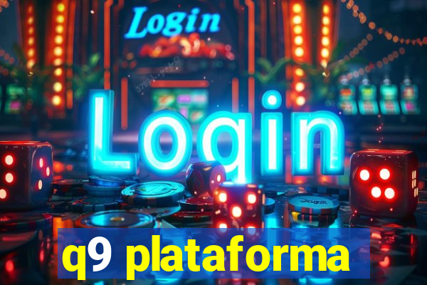 q9 plataforma