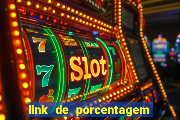link de porcentagem dos jogos slots