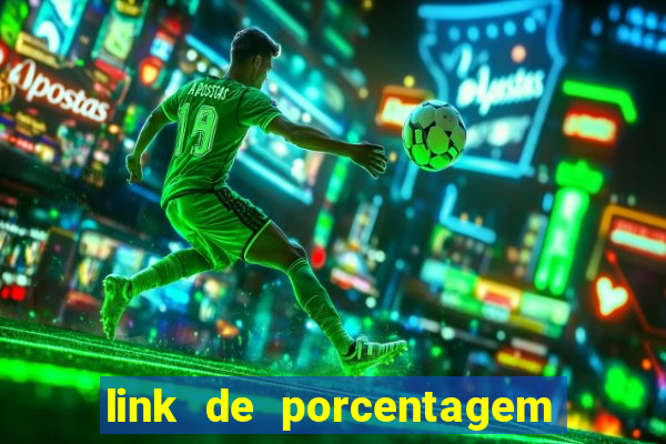 link de porcentagem dos jogos slots