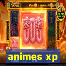 animes xp