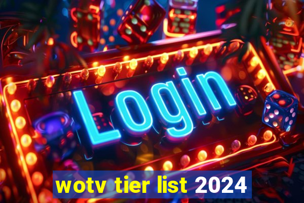 wotv tier list 2024
