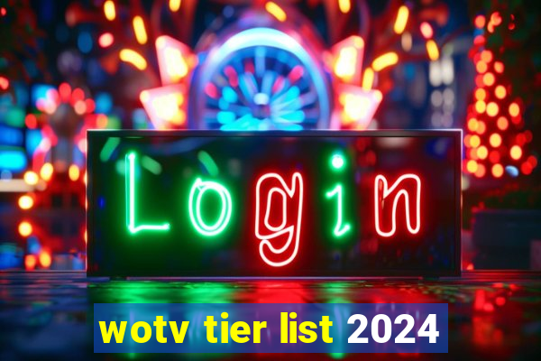 wotv tier list 2024