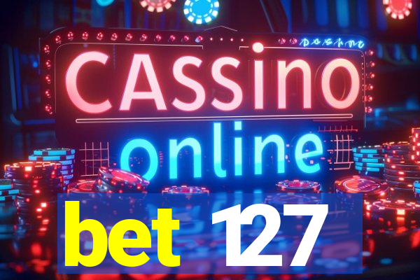 bet 127