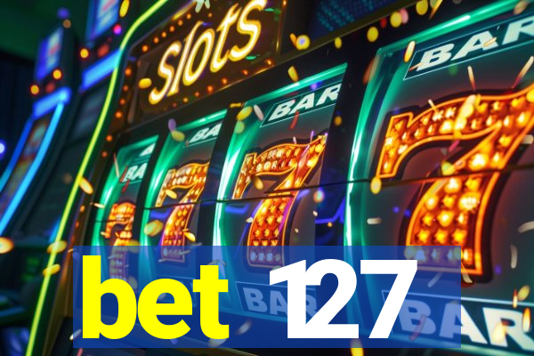 bet 127