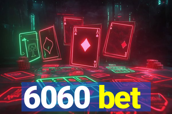 6060 bet