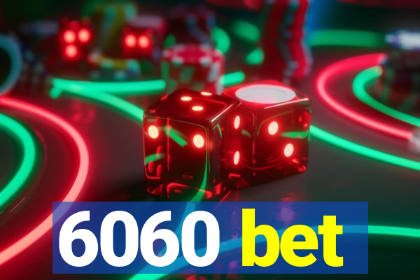 6060 bet